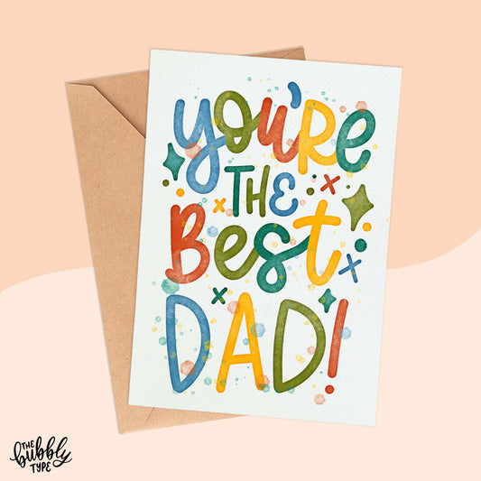You're the Best Dad - A6 Greeting Card