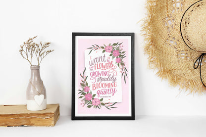 I want to be like the flowers - Art Print