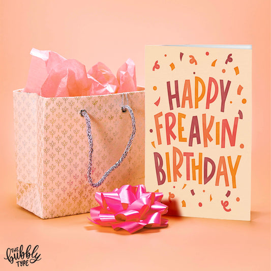 Australian made Happy Birthday Greeting Cards. Happy Freakin' Birthday. Cute card for her. Birthday cards for him. 