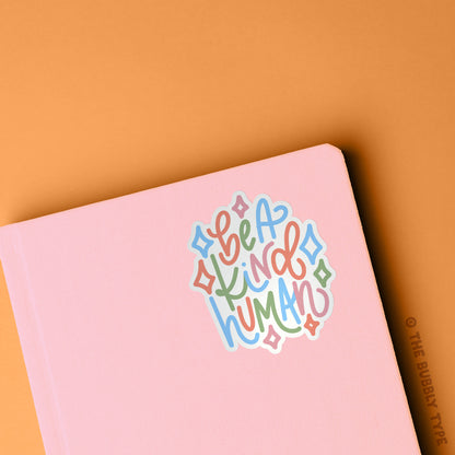 Be A Kind Human - Matt Sticker