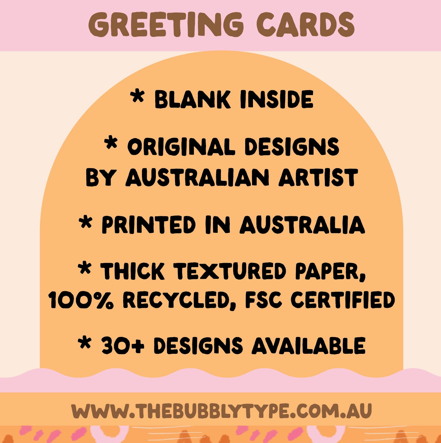 Australian Made Greeting Cards with original designs printed on thick textured, 100% recycled papers. Our cards are blank inside and feature original designs by an Australian Artist. Designs and Made in Australia, Printed locally on thick textured paper which is FSC certified and 100% recycled. We have over 30 designs available for you to choose from at The Bubbly Type. Buy Greetings Cards with free shipping over $60 Australia wide.