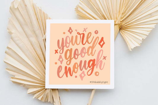 You're Good Enough - Art Print