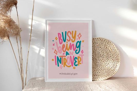 Busy Being An Introvert - Art Print