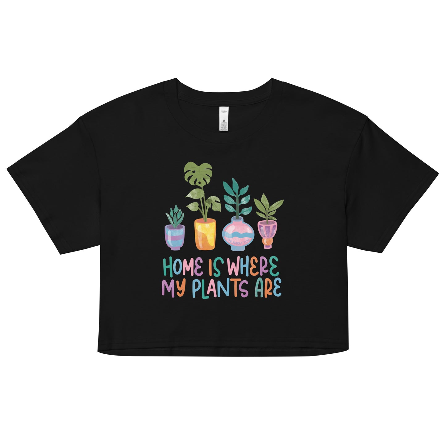Home Is Where My Plants Are Women’s Cropped Tee